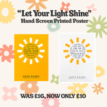 2025 "Let Your Light Shine" Hand Screen Printed Poster - Orange